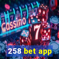 258 bet app